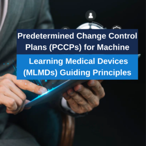 Predetermined Change Control Plans for Machine Learning Medical Devices (MLMDs) Guidance