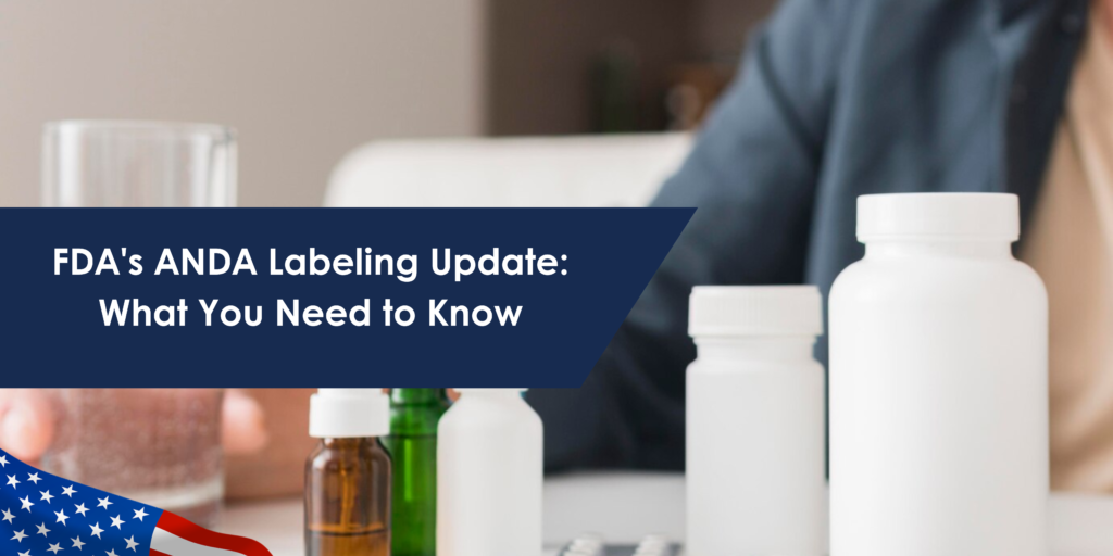 FDA's ANDA Labeling Update: What You Need to Know